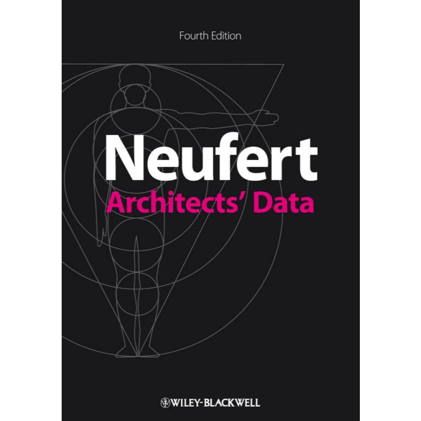 NEUFERT ARCHITECTS DATA FOURTH EDITION