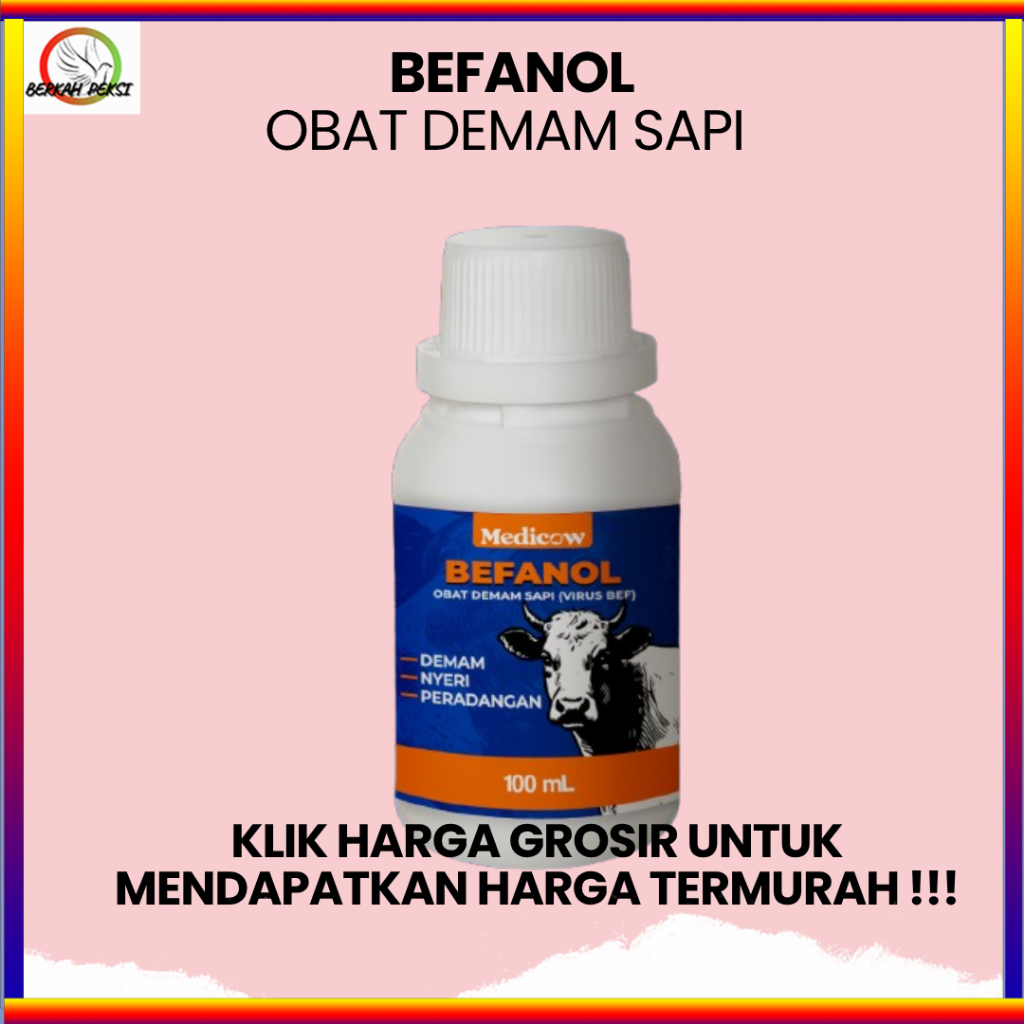 OBAT DEMAM BEFANOL DEMAM PADA SAPI ( VIRUS BEF)NYERI DAN PERADANGAN