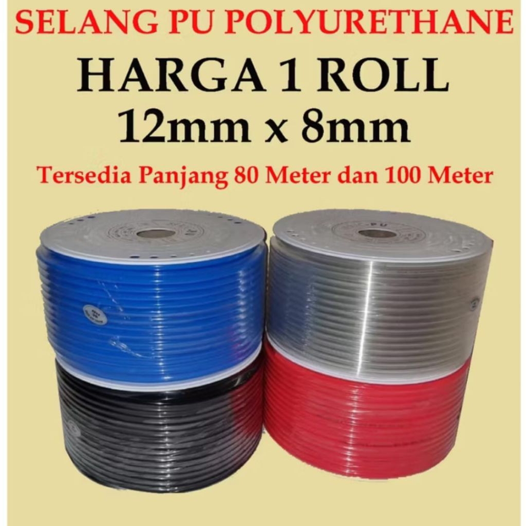SELANG ANGIN PNEUMATIC 12X8MM HOSE SELANG PU POLYURETHANE ROLL 100 METER