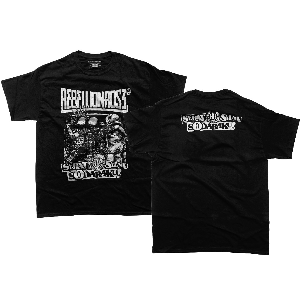 T-shirt Merchandise REBELLION ROSE Sehat Selalu Sodaraku