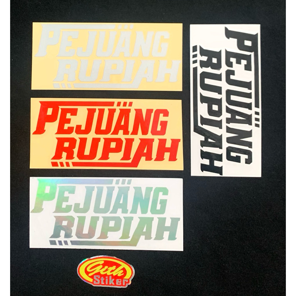 Sticker Pejuang Rupiah Stiker Cutting Motor, Mobil, Helm