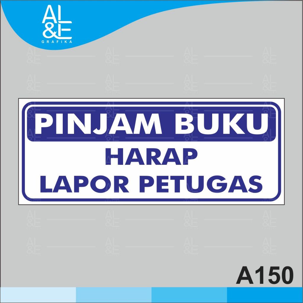 

A150 - Acrylic Sign, Stiker Akrilik Pinjam Buku Harap Lapor Petugas, Tahan Air, Premium dan Murah