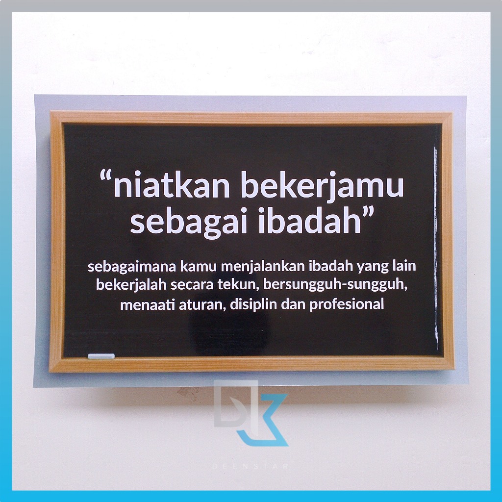 Poster Niatkan Bekerjamu Sebagai Ibadah, Quote Tempat Kerja, Poster Kata Bijak