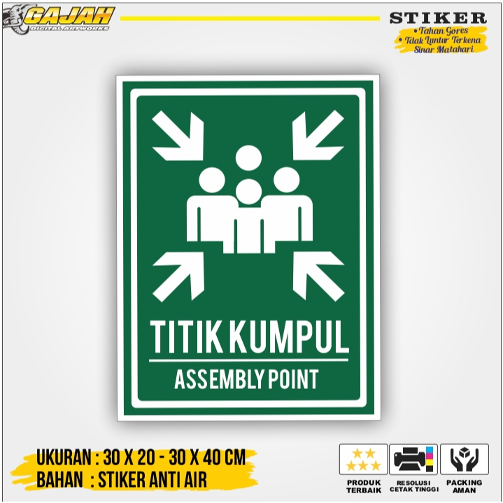 

SIGN / RAMBU STIKER TITIK KUMPUL EVAKUASI