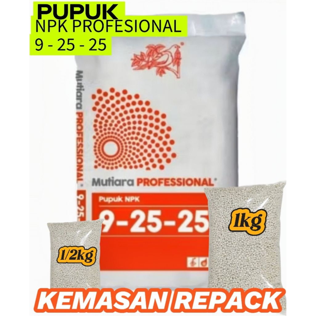 PUPUK NPK MUTIARA PROFESSIONAL NPK PROFESIONAL 9 - 25 - 25 KEMASAN REPACK 1KG