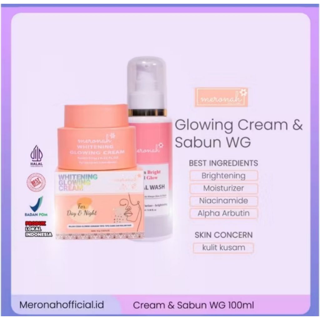 MERONAH CREAM & FACIAL WASH/MERONAH GLOWING CREAM & DHELSA SKIN BRIGHTENING SOAP