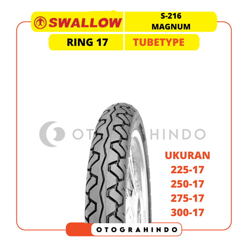 Terlaris Ban Luar Sepeda Motor Swallow S-216 Magnum Ukuran 225 250 275 300 Ring 17 Tubetype Ban