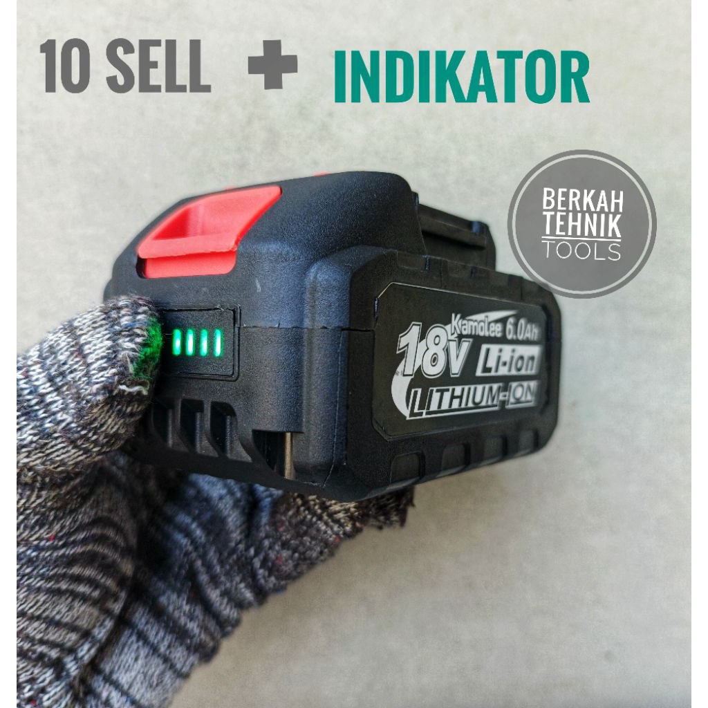 PROMO..... PENGGANTI BATERAI KAMOLEE 18V 6AH INDIKATOR BATRE MESIN BOR IMPACT KAMOLEE