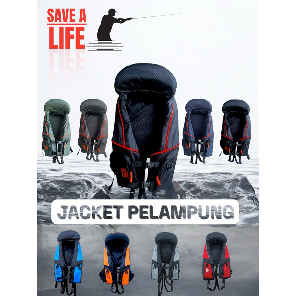 SAVE A LIFE | Life Jacket Pelampung  | Life Jacket Mancing | Rompi Pelampung | Vest Pelampung Badan