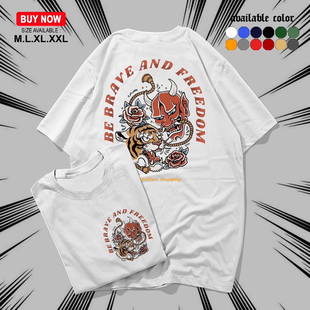 KAOS DISTRO GAMBAR HARIMAU BE BRAVE AND FREEDOM - KAOS PRIA DAN WANITA LENGAN PENDEK UKURAN M.L.XL.X