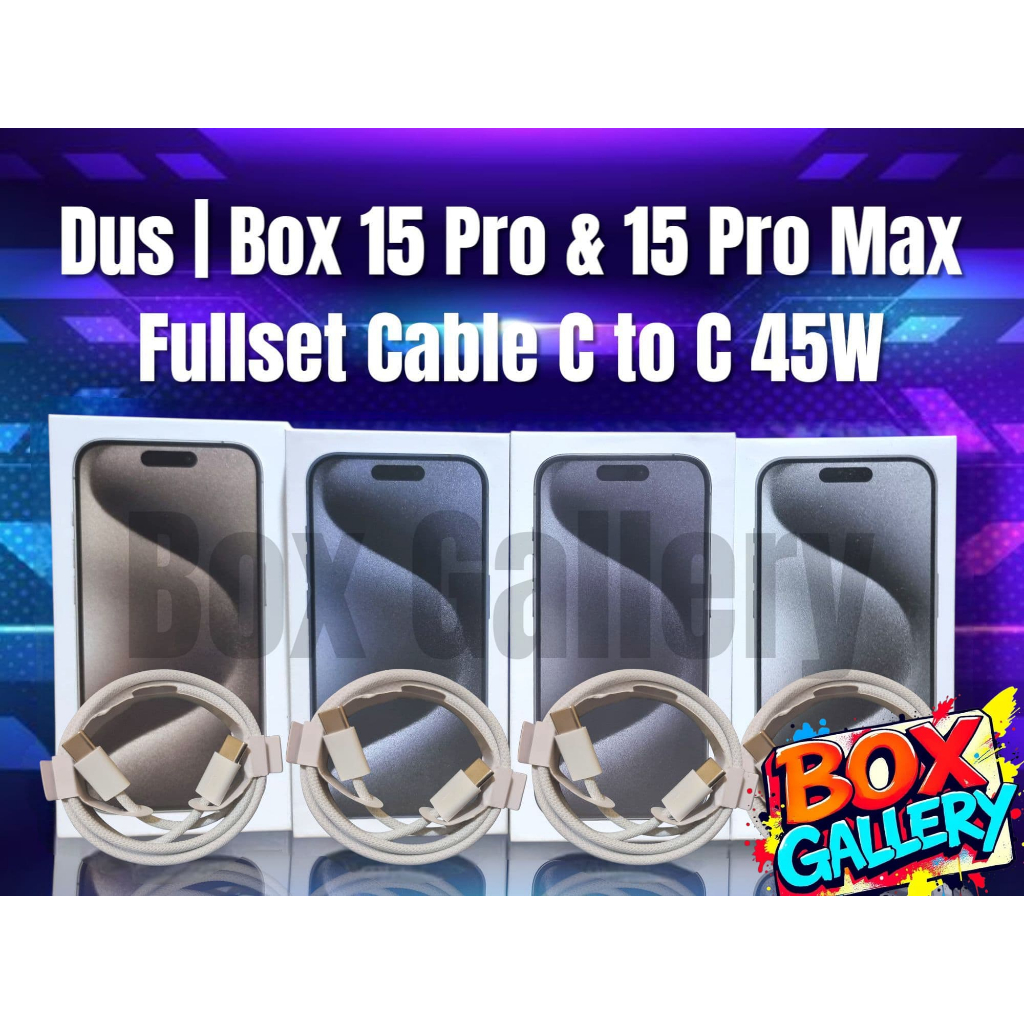 

Box Gallery Dus | Box | Kotak 15 Pro | 15 Pro Max (Fullset Cable C to C 45W)