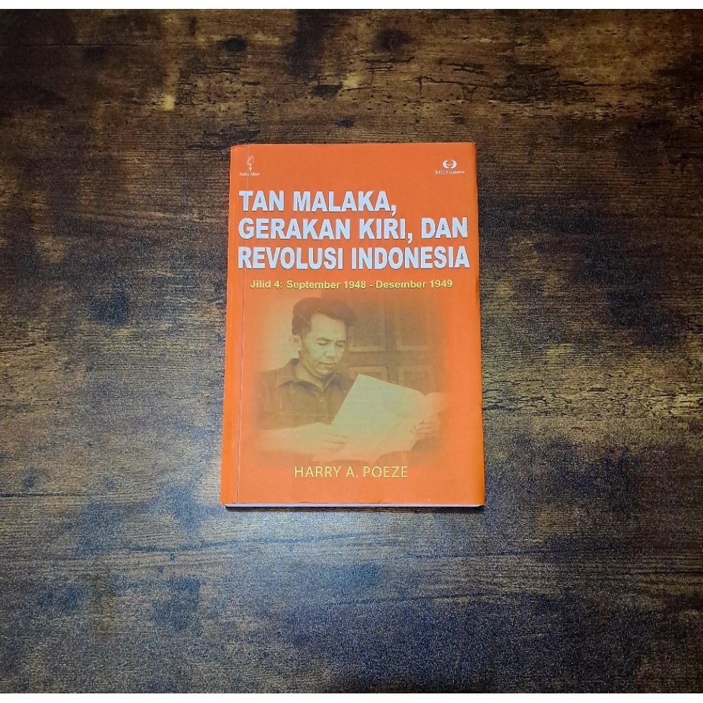 TAN MALAKA, GERAKAN KIRI, DAN REVOLUSI INDONESIA - HARRY A. POEZE