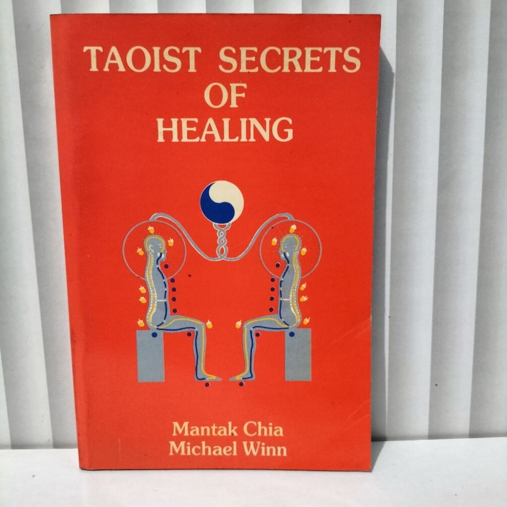 Buku TAOIST SECRETS OF HEALING/ Mantak Chia & Michael Winn/ Bahasa Inggris/ Rak B15/ Original