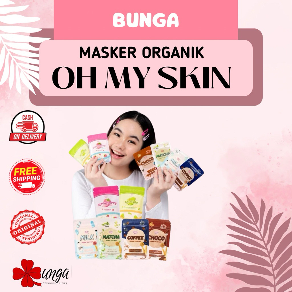 BUNGA-Oh My Skin Masker / Masker Organik Oh My Skin / Masker Oh My Skin 25g / Oh My Skin Masker Orga