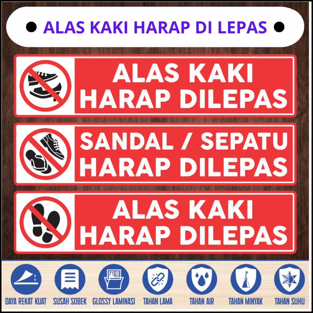 

stiker vinyl anti air ALAS KAKI , SANDAL / SEPATU HARAP DILEPAS