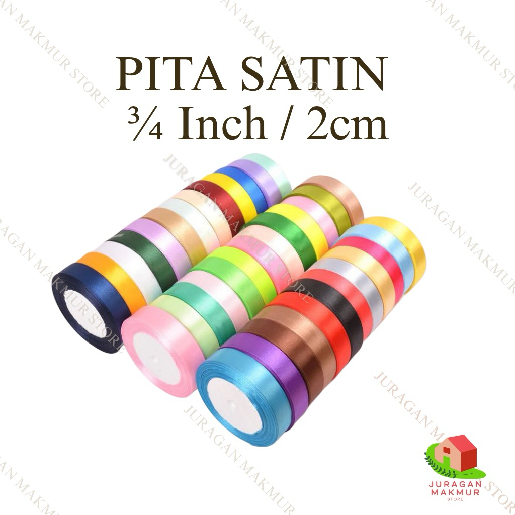 

PITA SATIN PEMIUM IMPORT 3/4 INCH / 2 CM PER ROLL -+ 25 YARD [TERMURAH]