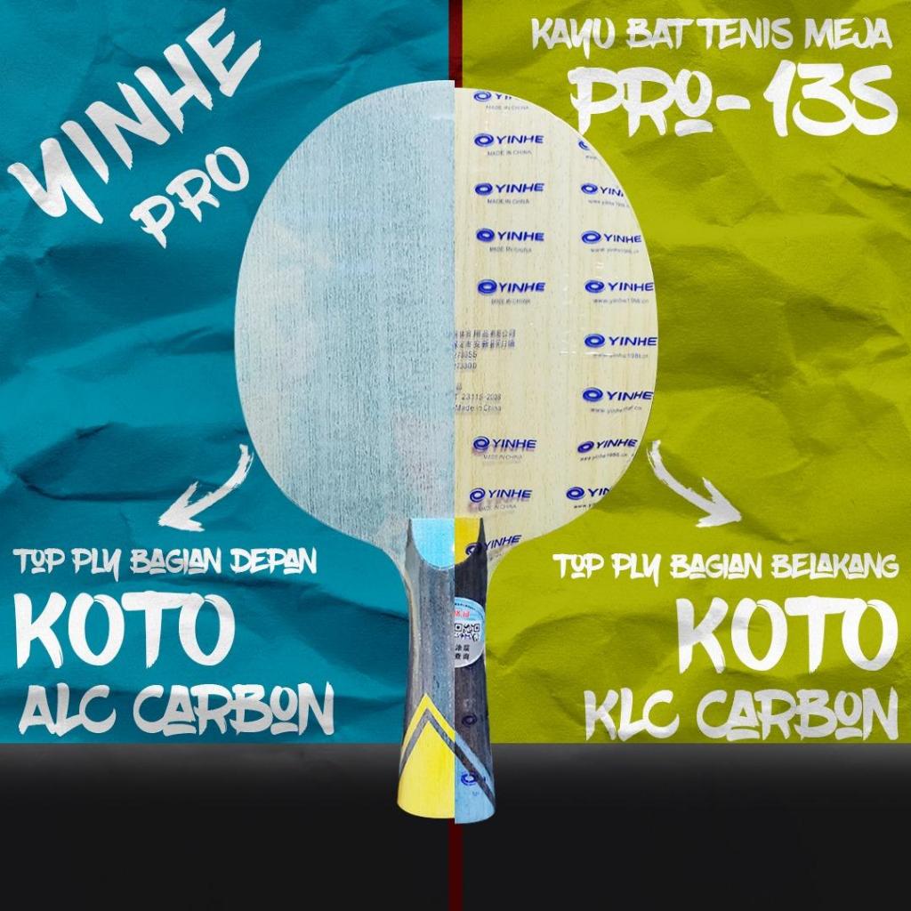 Kayu Bat Tenis Meja Pingpong Yinhe Pro 13S Koto ALC Koto KLC Carbon