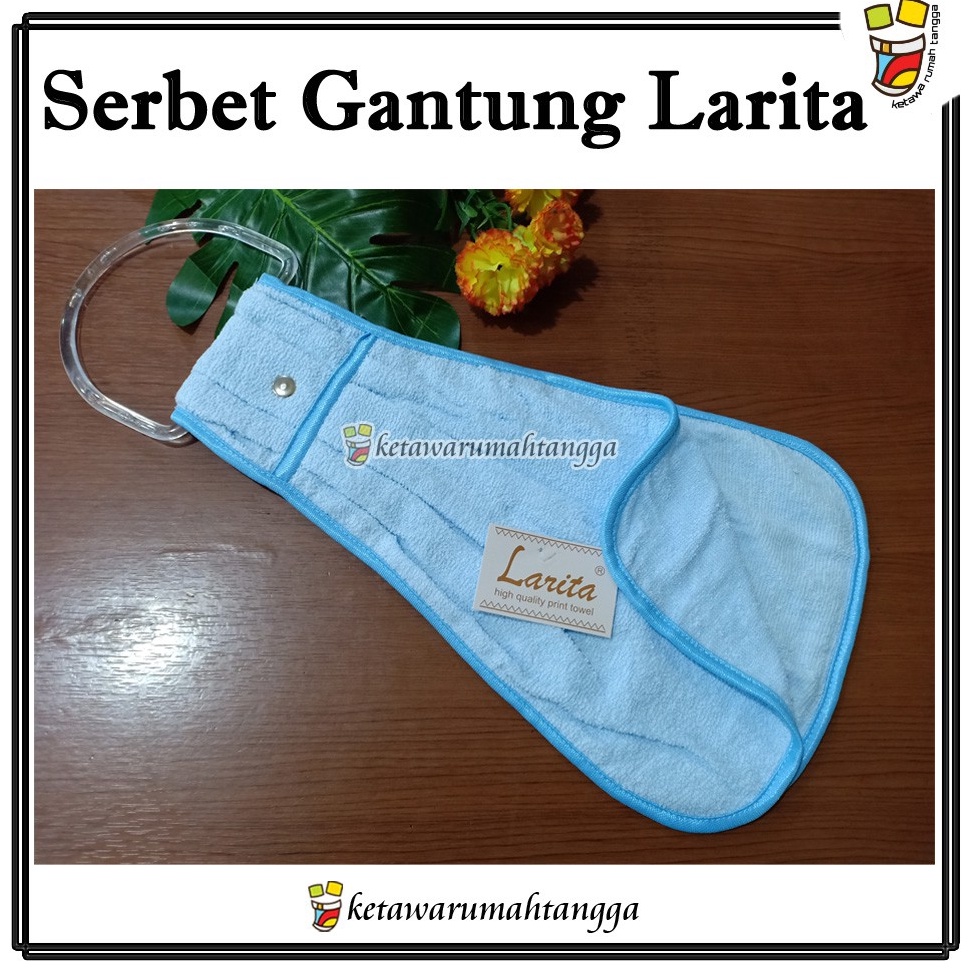 Harga Khusus SERBET GANTUNG LARITA  LAP GANTUNG TEBAL  SERBET GANTUNG MURAH  SERBET MAKAN MURAH  LAP