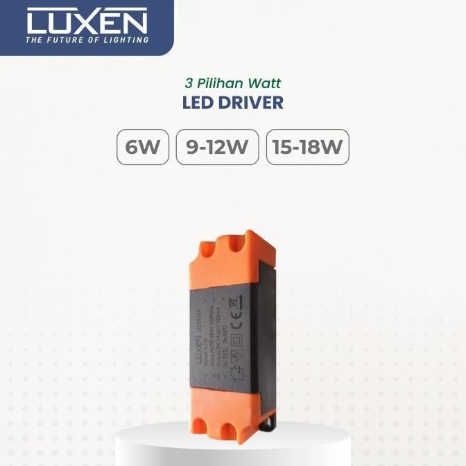 Power Supply Luxen LED Driver Panel / Power Supply 6W, 9 - 12W ,15 - 18Watt Terlaris 100% original