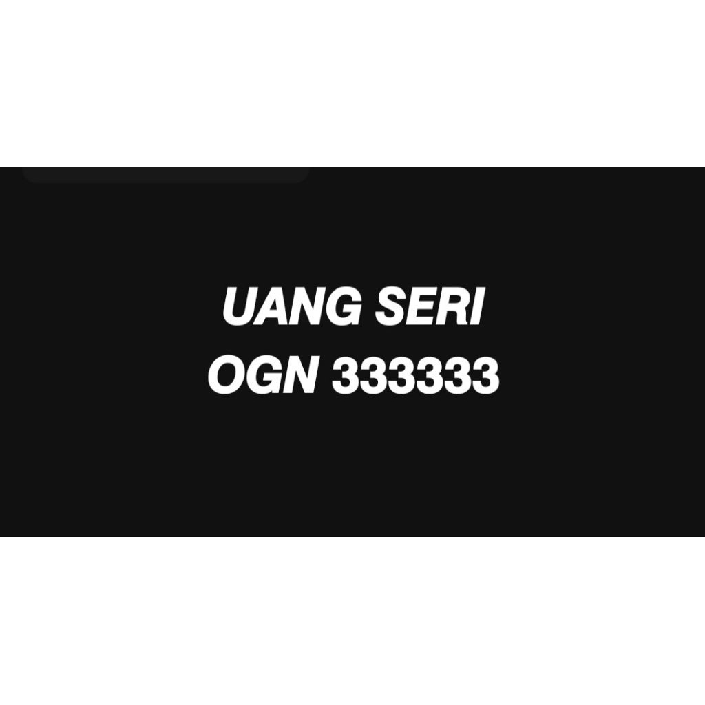 seri uang solid OGN 333333 seri rapi