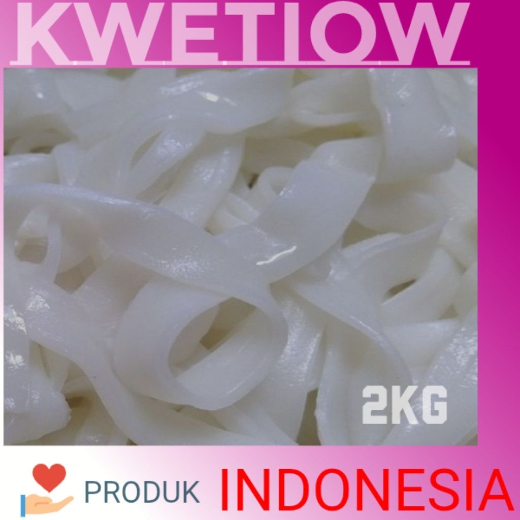 

kwetiau/fresh dan tahan lama 2kg