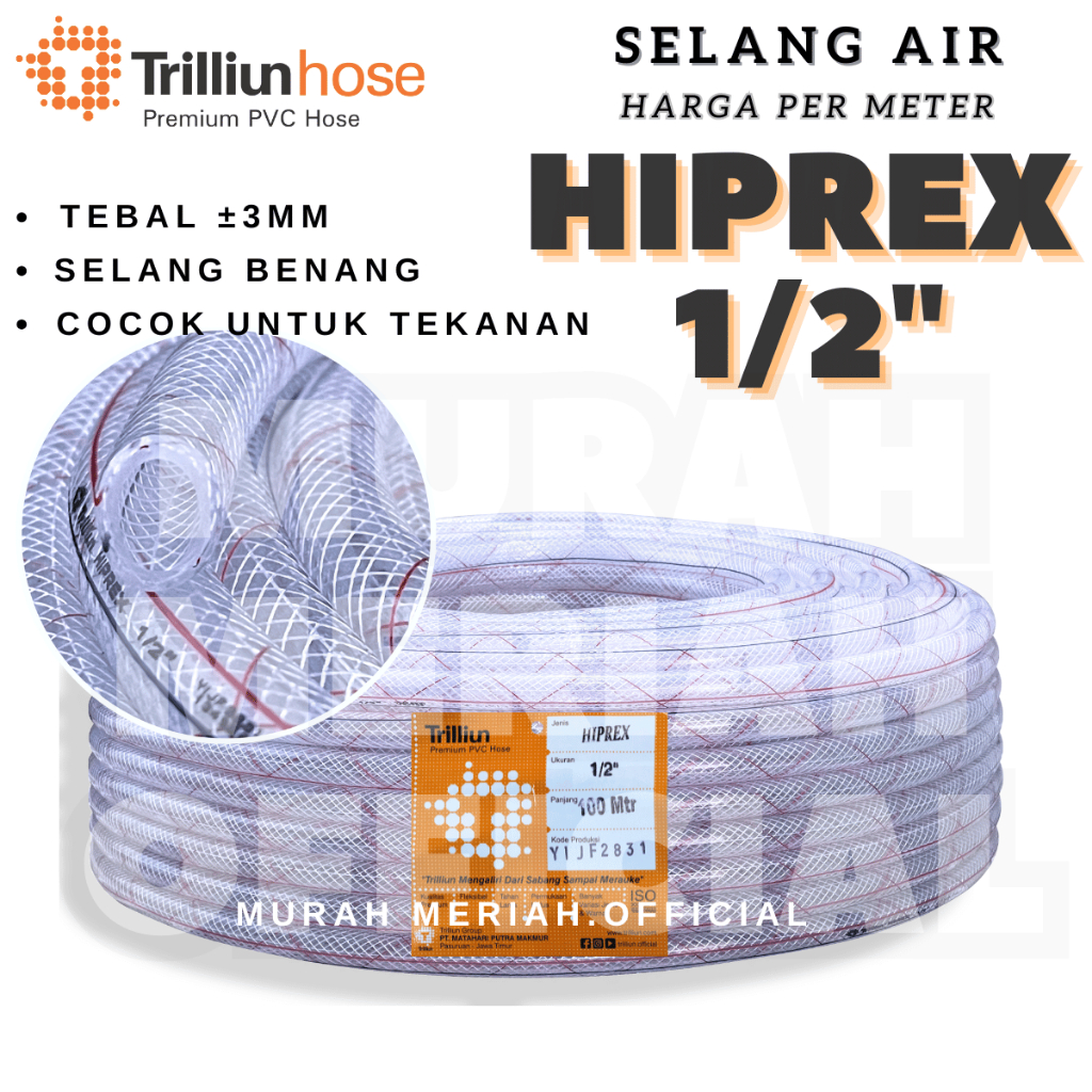 SELANG AIR TRILLIUN HIPREX 1/2 INCH SELANG BENANG 1/2 TRILLIUN ( HARGA PERMETER )