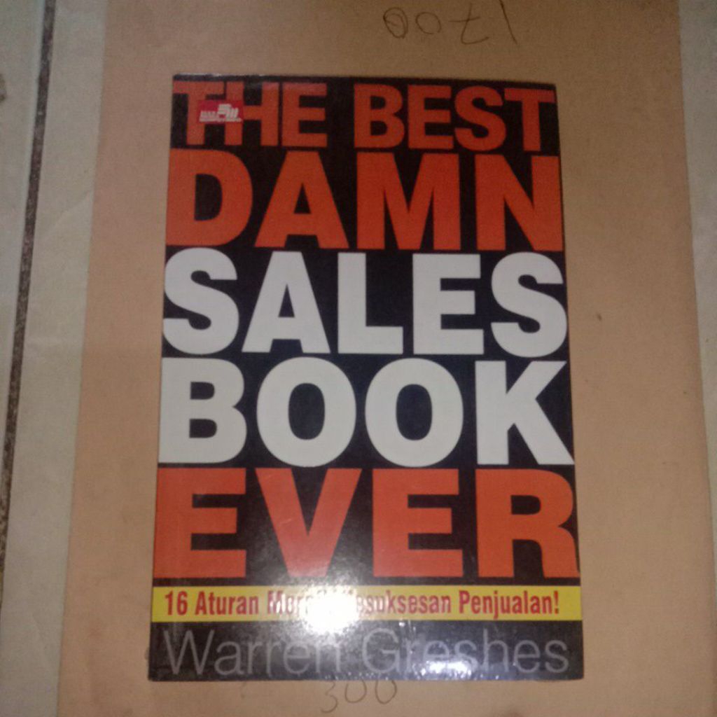THE BEST DAMN  SALES BOOK EVER 16 ATURAN MERAIH KESUKSESAN PENJUALAN