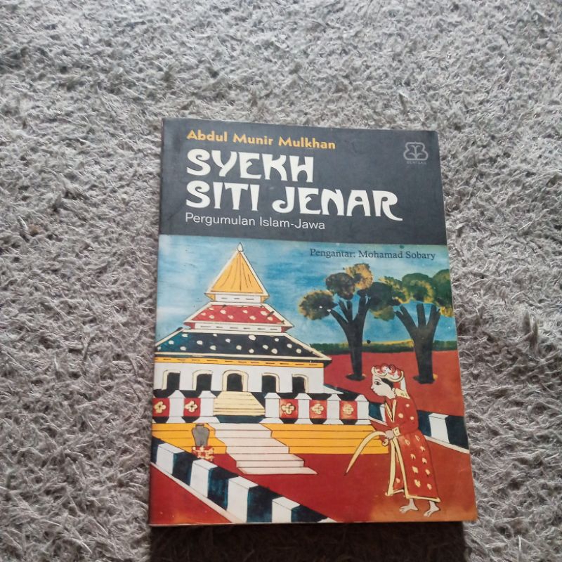 Syekh Siti Jenar Pergumulan Islam Jawa - Abdul Munir Mulkhan (ORIGINAL)