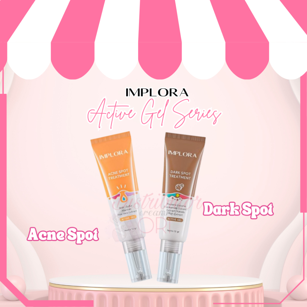 IMPLORA Active Gel Series | Dark Spot Treatment | Acne Spot Treatment | Perawatan Wajah Berjerawat |