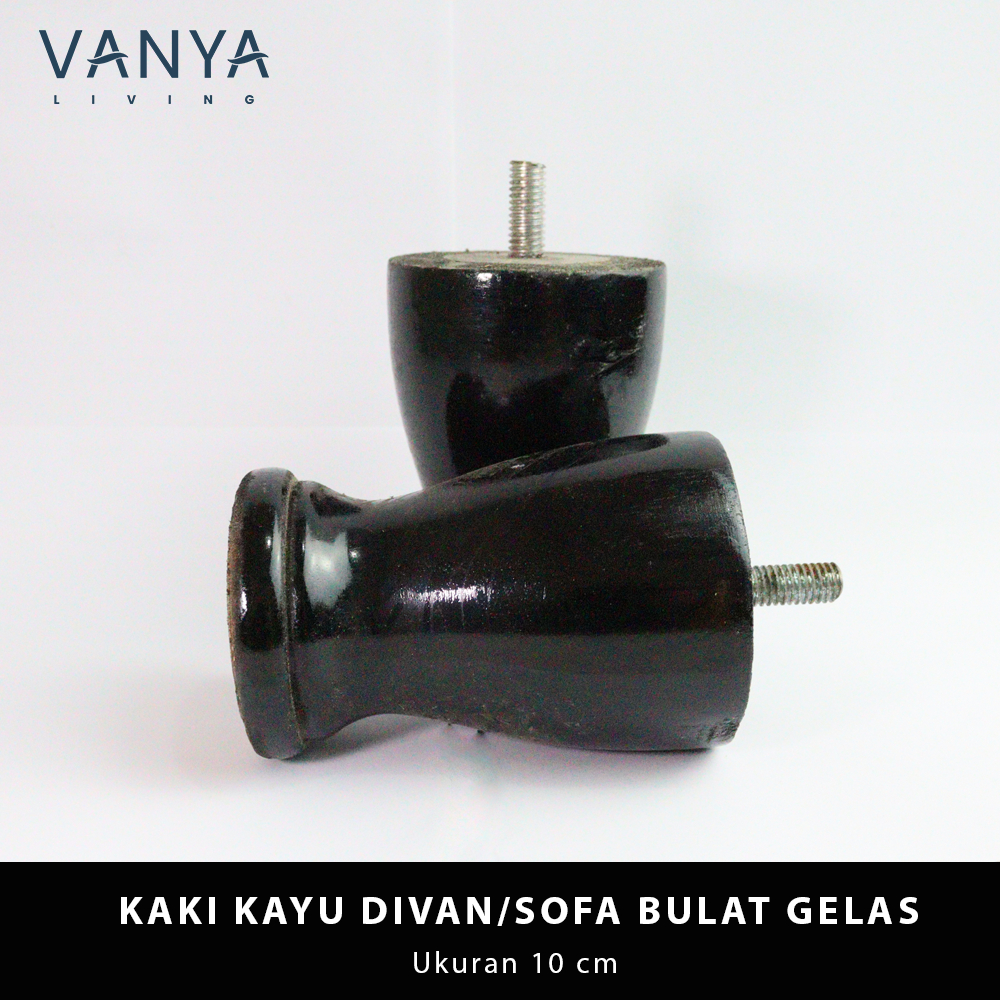 KAKI KAYU DIVAN/SOFA BULAT GELAS 10 CM - BAHAN BAKU SOFA, AKSESORIS SOFA, FURNITURE, LEMARI, KURSI, 