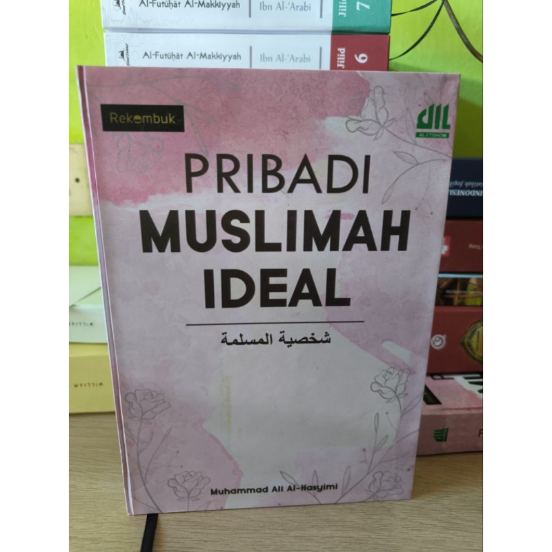 PRIBADI MUSLIMAH IDEAL - Muhammad Ali Al Hasyimi