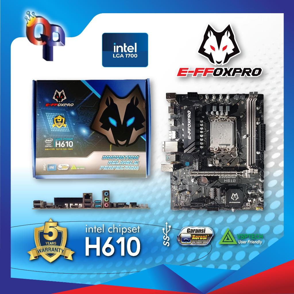 Motherboard Effoxpro H610M ( LGA1700 / H610 / DDR4 ) H610 E-ffoxpro