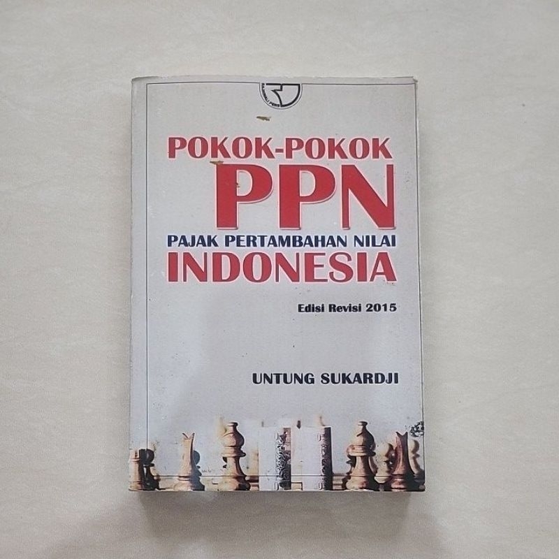Pokok-pokok PPN Indonesia Edisi Revisi 2015 by Untung Sukardji