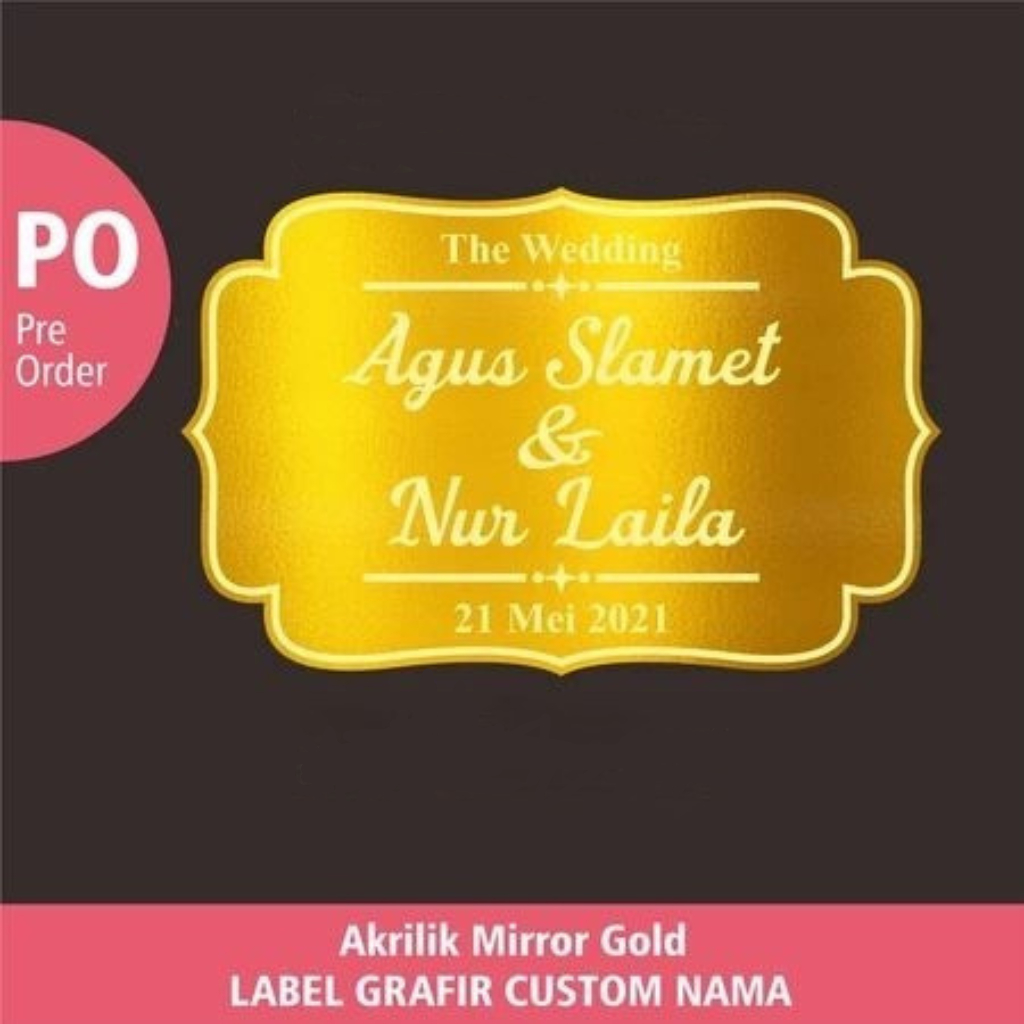 

LABEL GRAFIR CUSTOM NAMA LENGKAP Dekorasi Pernik Mahar Bahan Akrilik Mirror Gold Emas