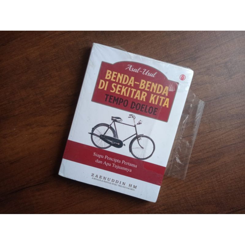 Asal-Usul Benda-Benda di Sekitar Kita Tempo Doeloe - Zaenudin HM