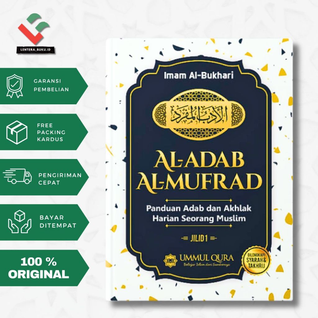 Al Adab Al Mufrad Jilid 1 - IMAM AL BUKHARI - Kumpulan Hadits Adab dan Akhlak Seorang Muslim