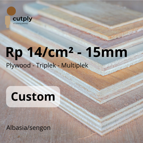 Plywood Triplek Multiplek Pliwot (Tebal 15mm) Full Sengon / Albasia - Cutply - Potongan Custom Presi