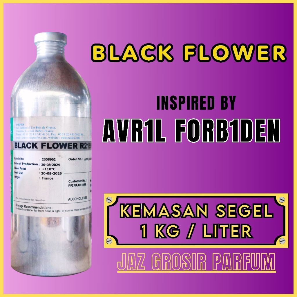 (SEGEL 1KG) Black Flower By Parfex Kemasan Segel 1 KG.Searah Aroma Avril F0rb1den.Bibit Parfum Murni