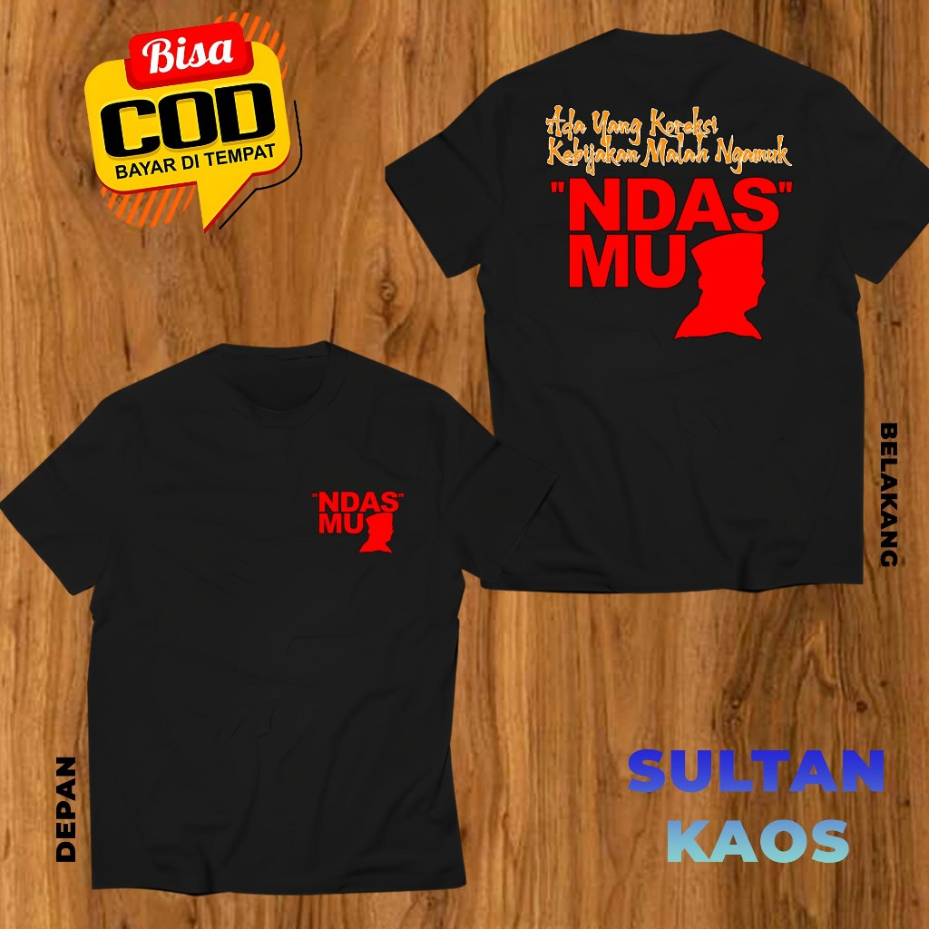 KAOS DISTRO KATA KATA ADA YANG KOREKSI KEBIJAKAN MALAH NGAMUK "NDAS MU" / TSHIRT DEWASA KATA KATA SI