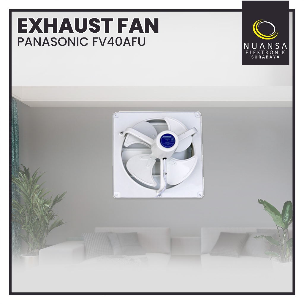 PANASONIC FV-40AFU / FV40AFU / FV 40AFU Industrial Exhaust Fan Ventilasi Dinding 16 inchi