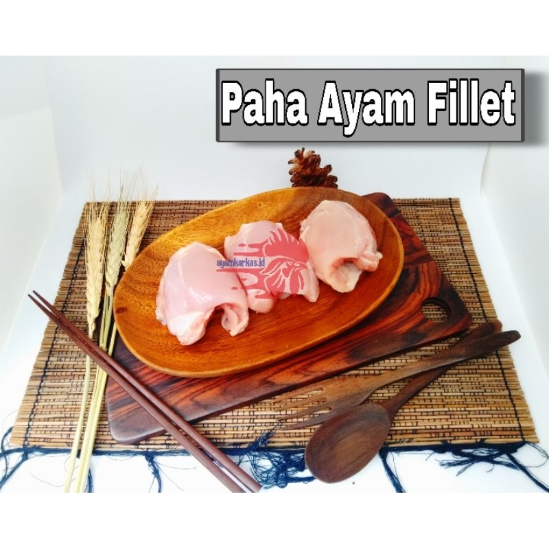 

Paha Ayam Fillet / Boneless