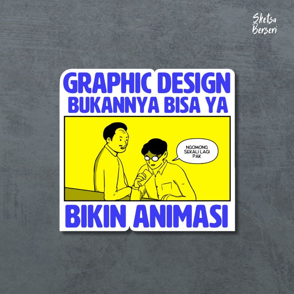 

Graphic design bisa animasi- satuan-Vinyl Sticker | SS - 013