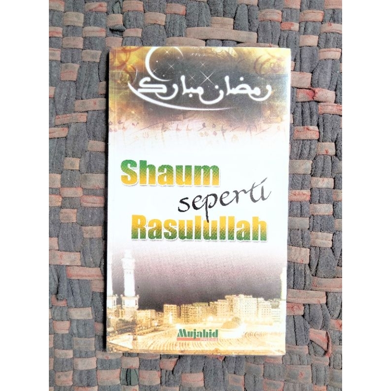 Shaum Seperti Rasulullah [ Original ]best seller puasa