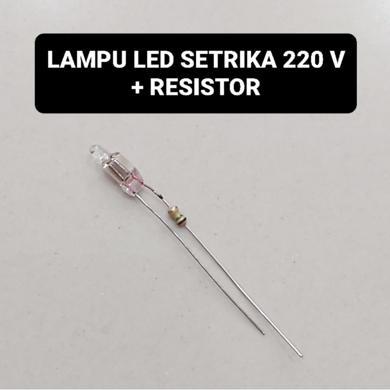 Lampu LED Setrika 220 V AC Plus Resistor Strika