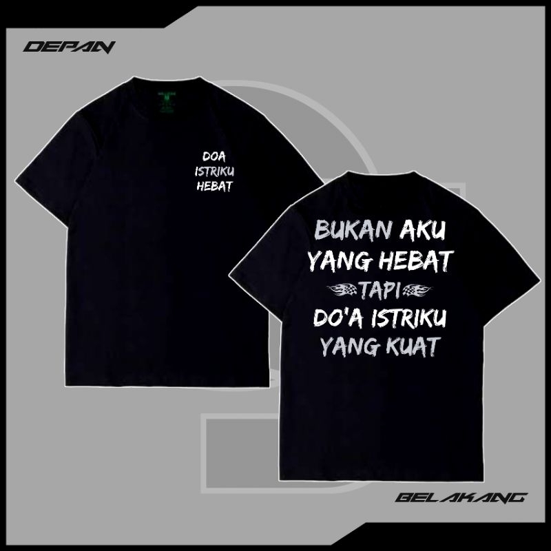 Kaos Bukan Aku Yang Hebat Tapi Doa Istriku Yang Kuat | Kaos Doa Istri