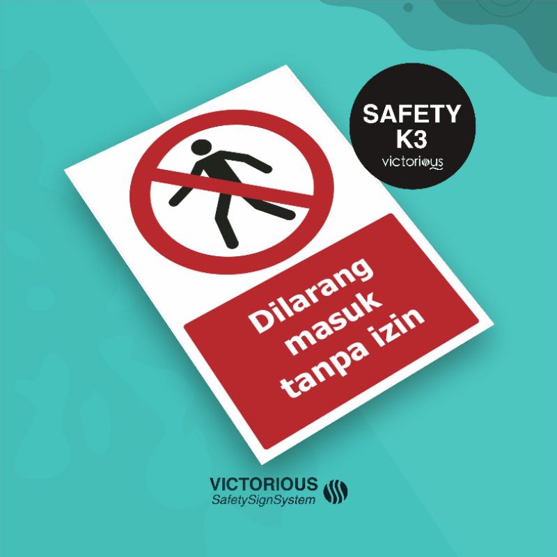 Sticker Safety K3 Dilarang Masuk Tanpa Izin