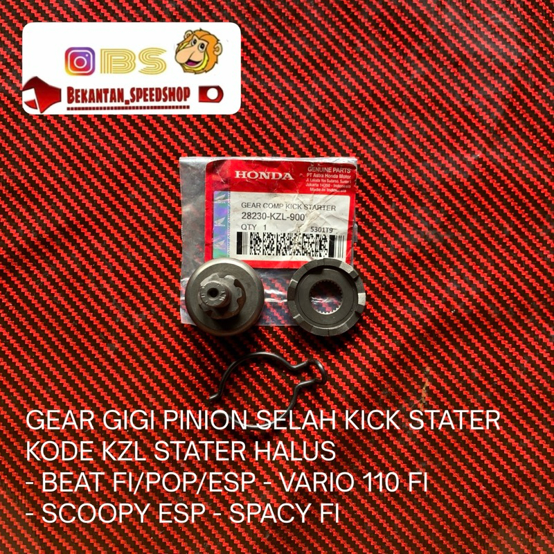 GEAR GIGI PINION SELAH KICK STATER KODE KZL/K25 STATER HALUS  - BEAT FI/POP/ESP - VARIO 110 FI - SCO
