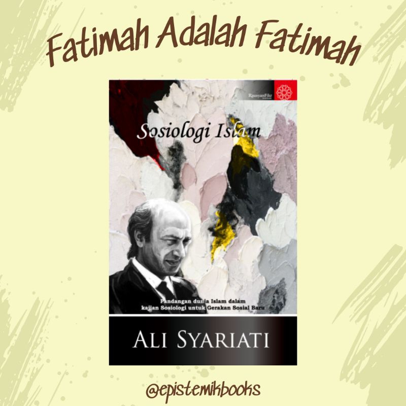 Epstemik–Ali Syariati: Sosiologi Islam
