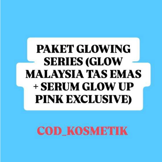 COD - PAKET GLOWING (GLOW MALAYSIA TAS EMAS + SERUM GLOW UP PINK EXCLUSIVE)