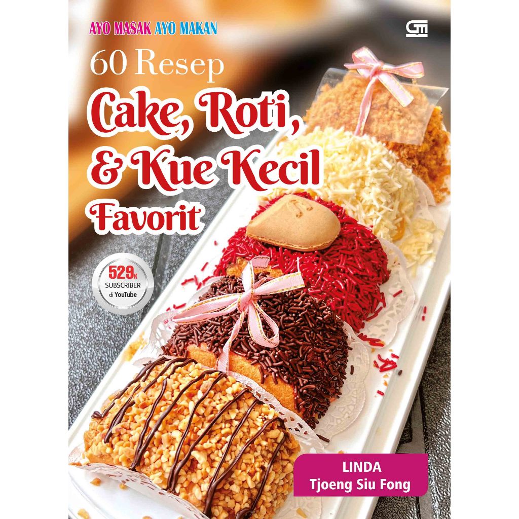60 Resep Cake, Roti, & Kue Kecil Favorit - Linda (Tjoeng Siu Fong)
